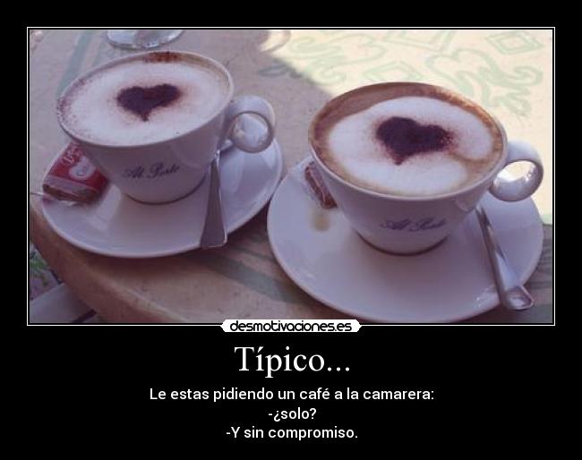Típico... - 