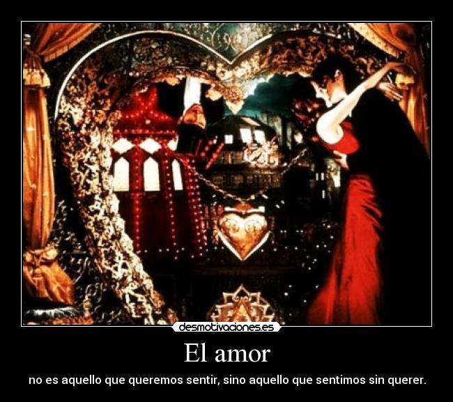 carteles amor amor moulin rouge sentir desmotivaciones