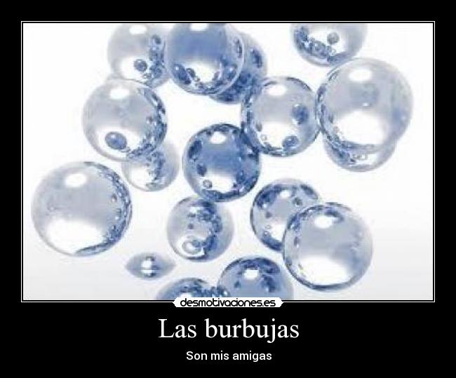 Las burbujas - 