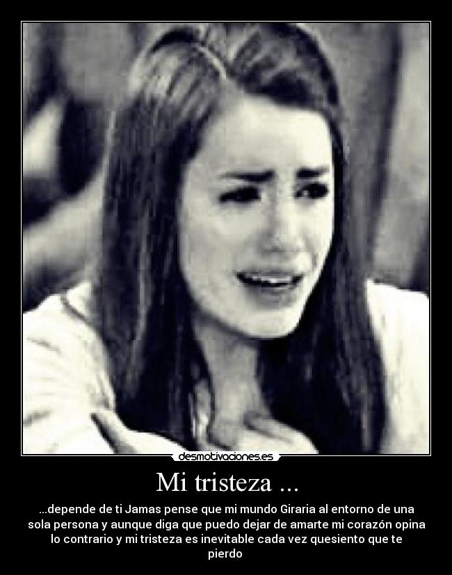 Mi tristeza ... - 