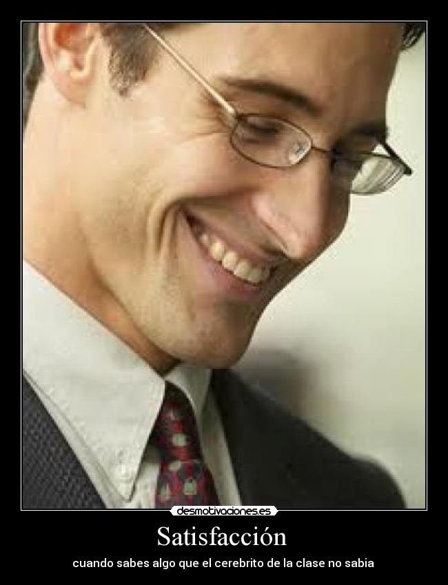 Satisfacción  - 