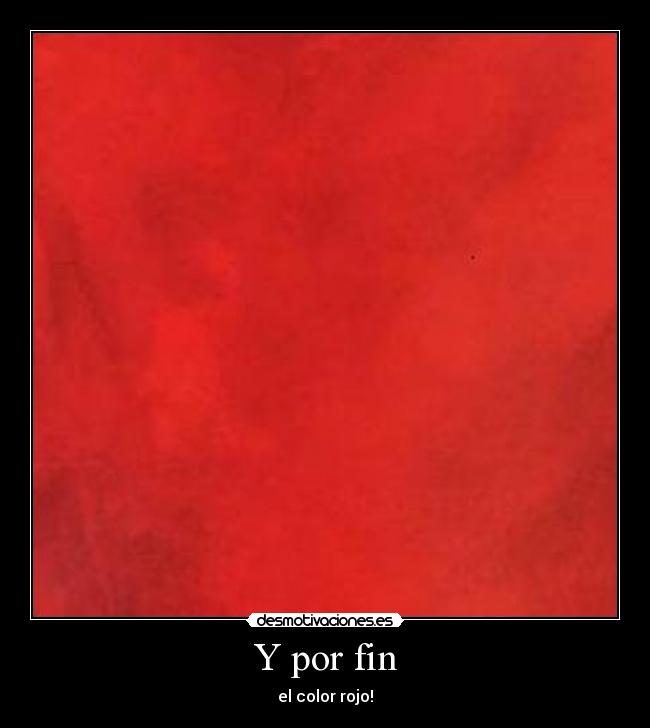 Y por fin - el color rojo!