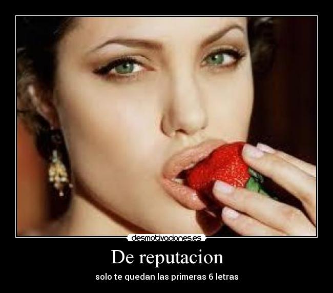 De reputacion - solo te quedan las primeras 6 letras