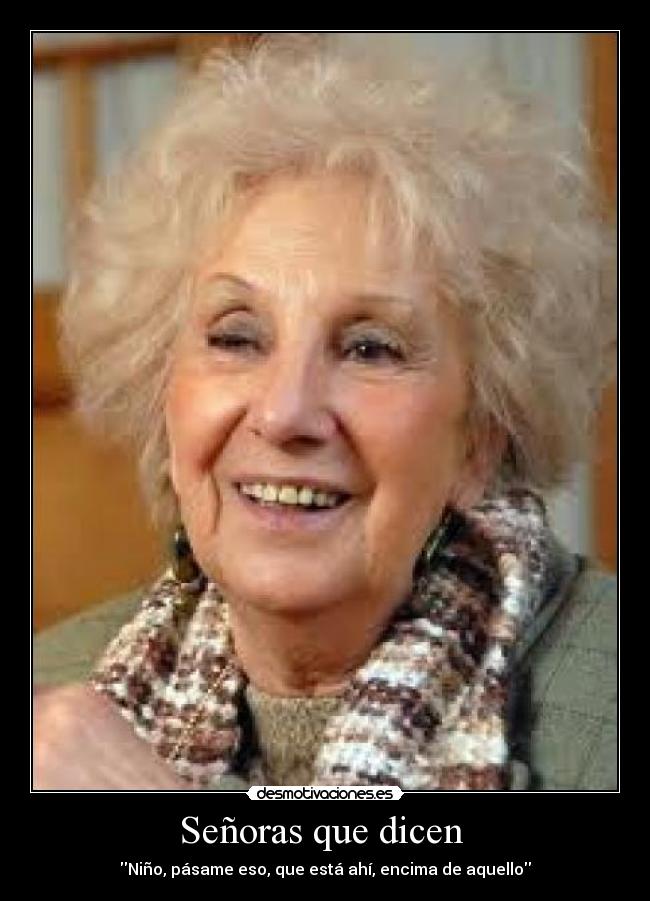 Señoras que dicen  - 
