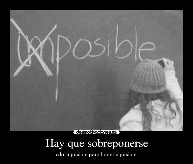 Hay que sobreponerse -