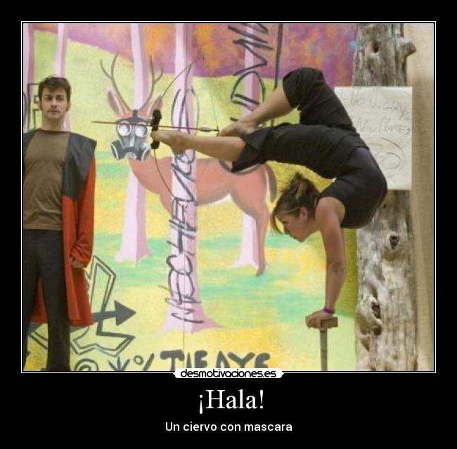 ¡Hala! - Un ciervo con mascara