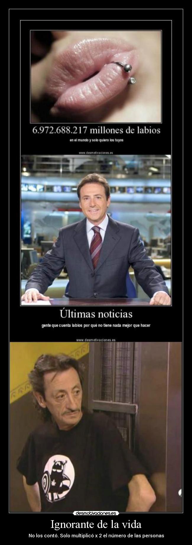 Ignorante de la vida -