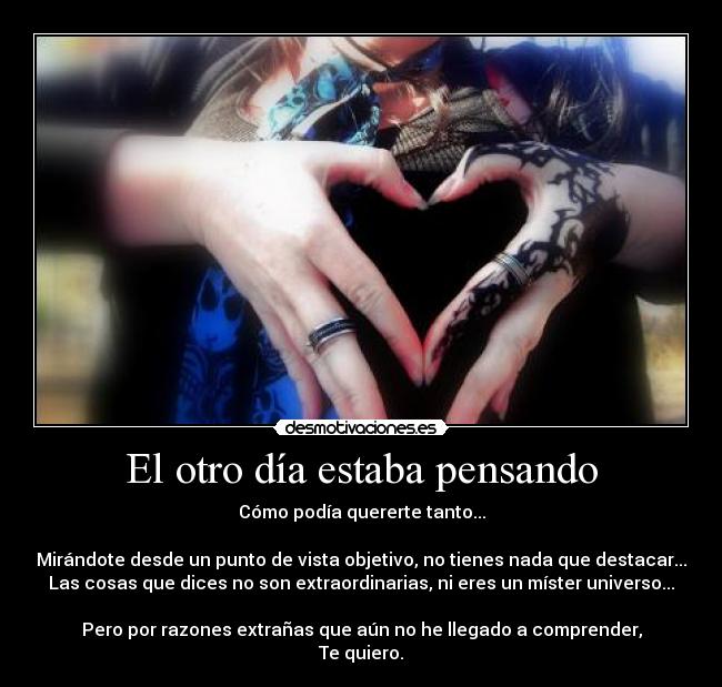 El otro día estaba pensando -