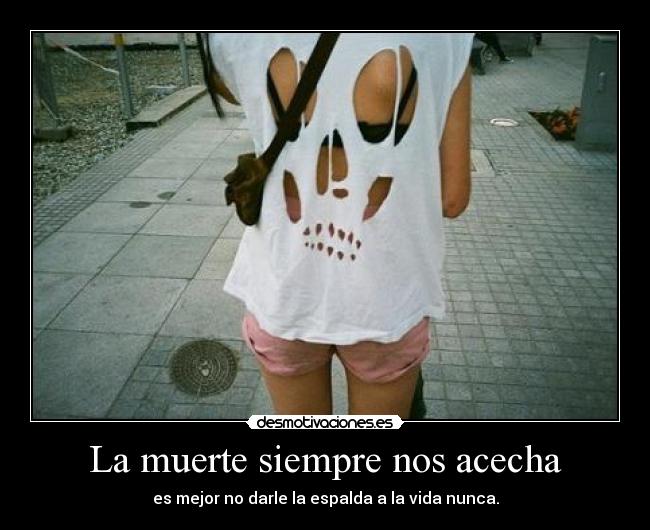 La muerte siempre nos acecha - 