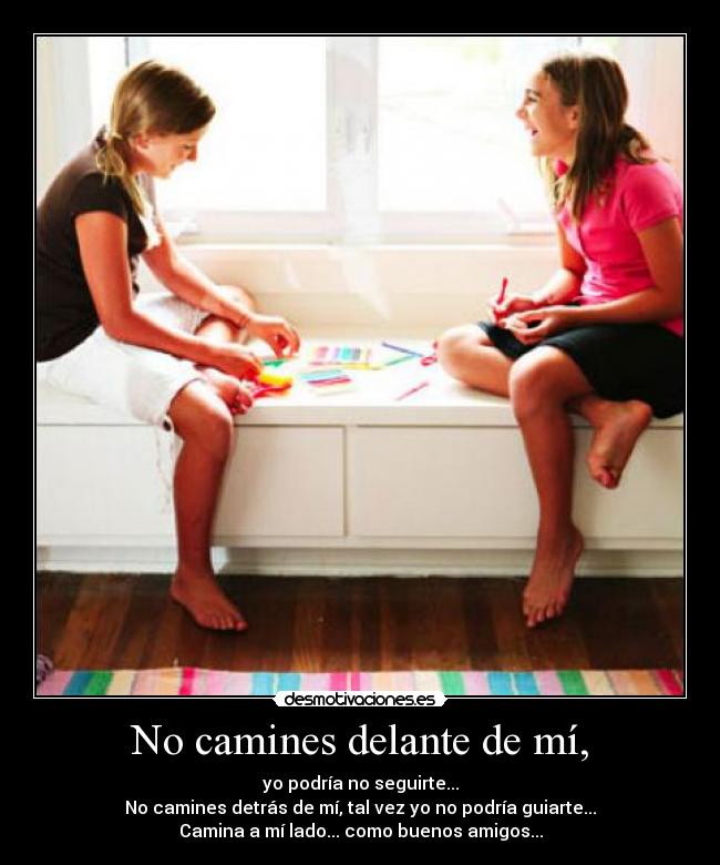 No camines delante de mí, - 
