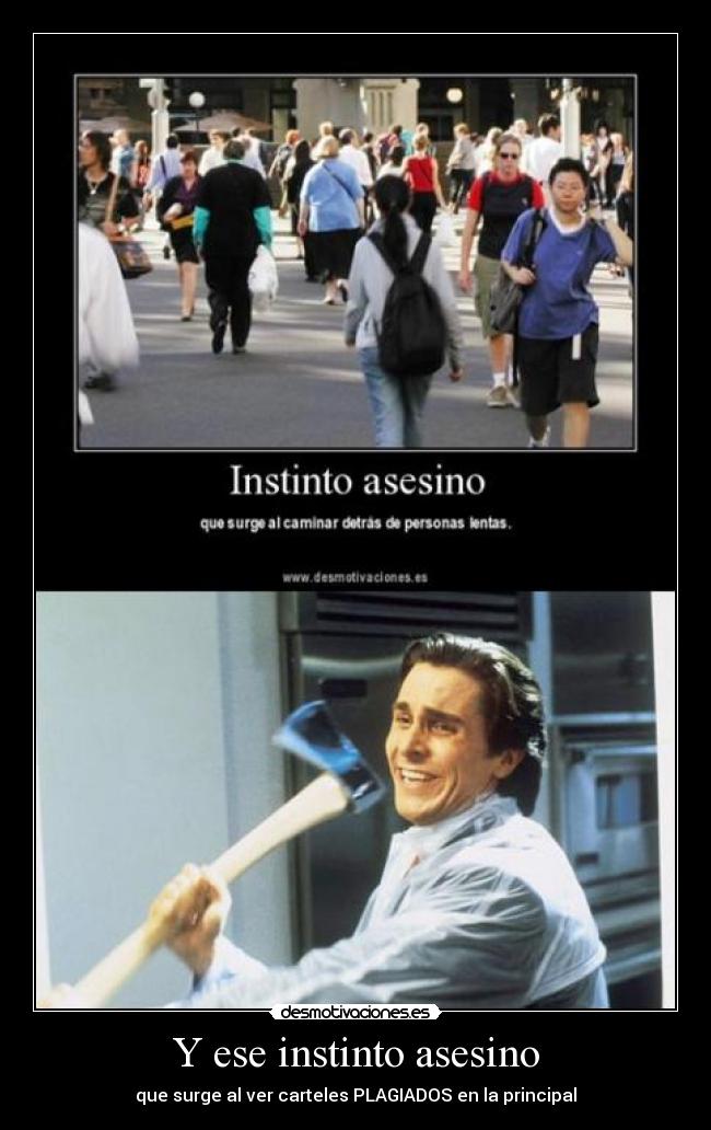 Y ese instinto asesino -