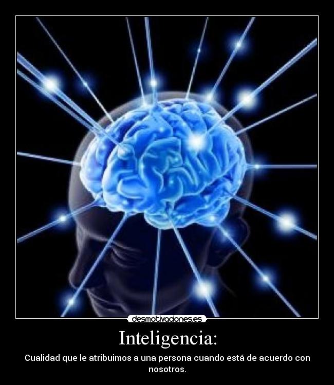 Inteligencia: -