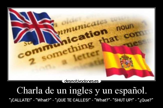 Charla de un ingles y un español. -