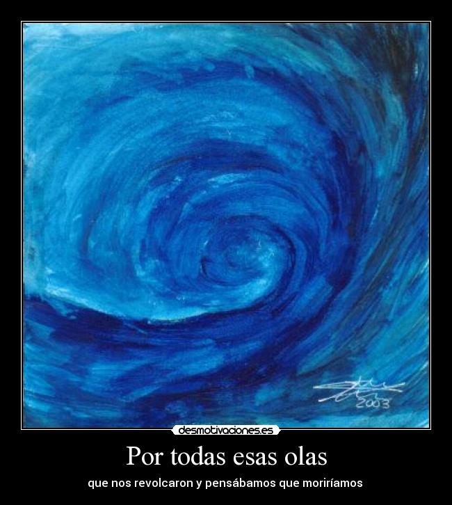 Por todas esas olas - 