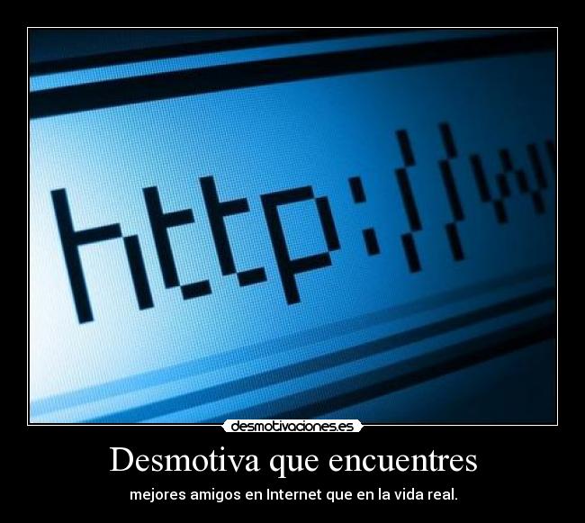 Desmotiva que encuentres -