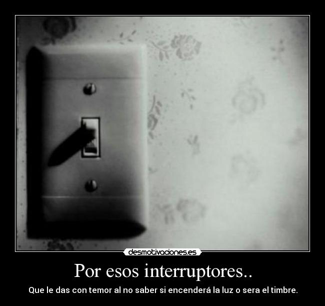 carteles por esos interruptores desmotivaciones