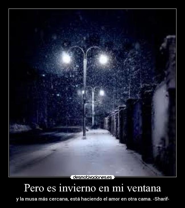 Pero es invierno en mi ventana - 