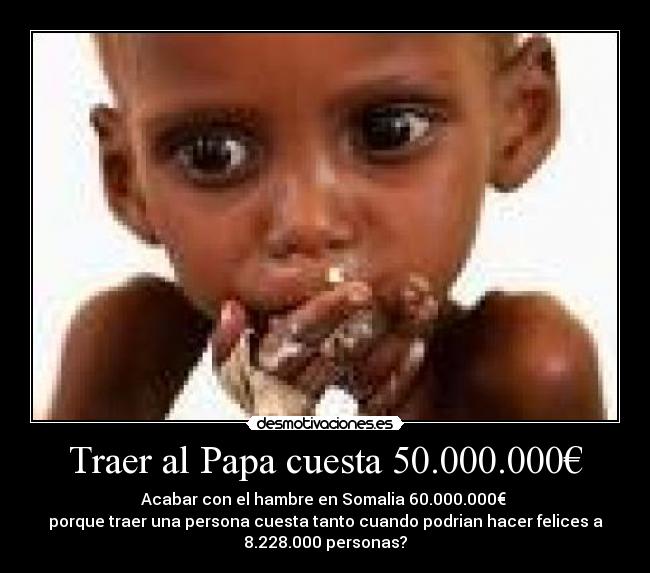 Traer al Papa cuesta 50.000.000€ -