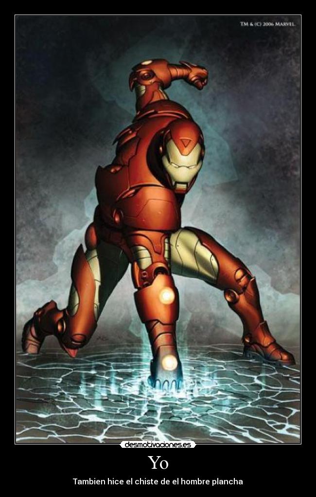 Yo - Tambien hice el chiste de el hombre plancha
