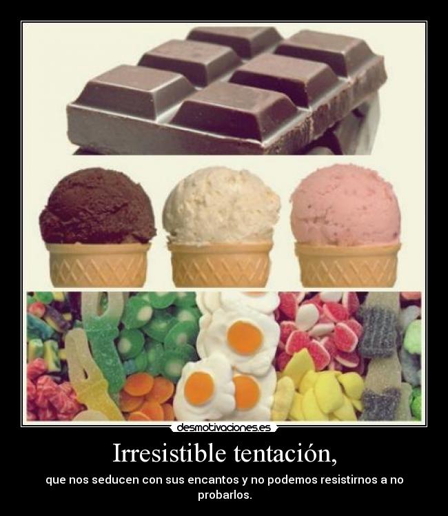 Irresistible tentación, - 