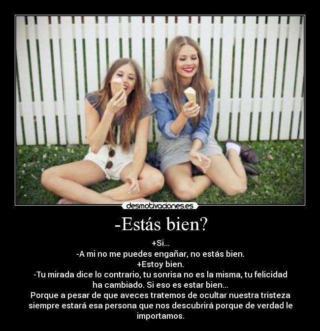 -Estás bien? -