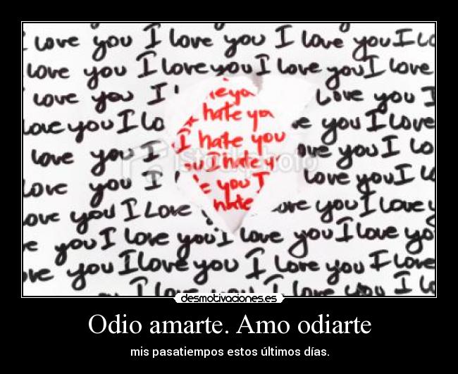 carteles odio desmotivaciones amor odio desmotivaciones