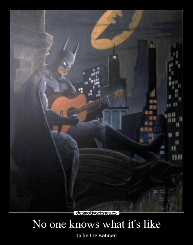 No one knows what its like - 