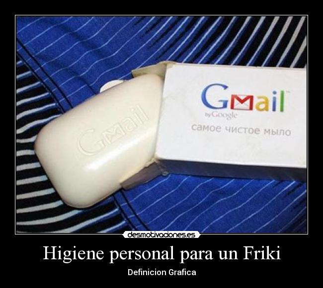 Higiene personal para un Friki - 