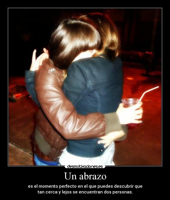 Un abrazo -