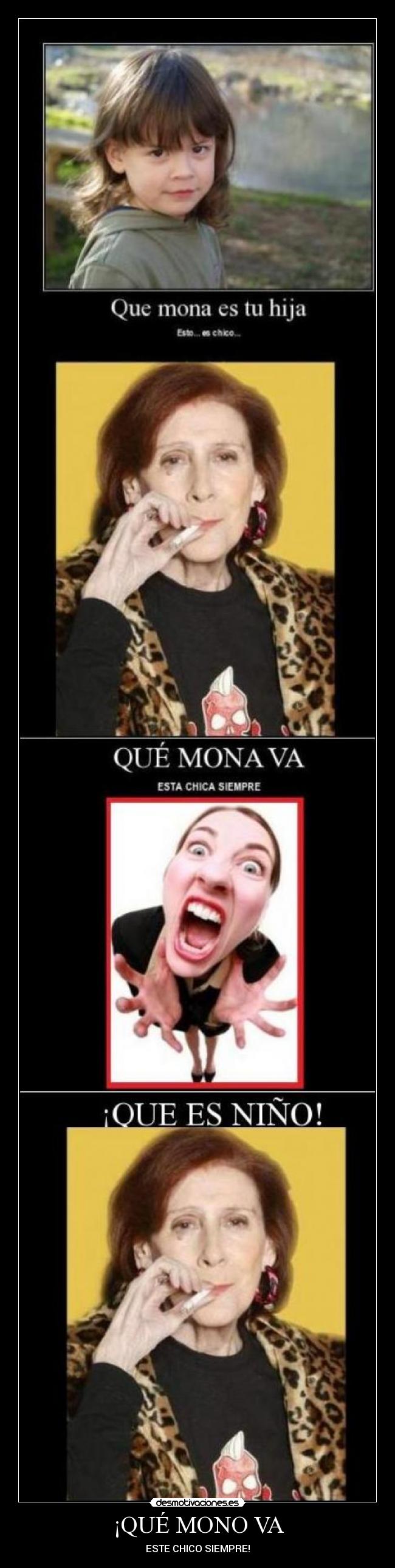 ¡QUÉ MONO VA - ESTE CHICO SIEMPRE!