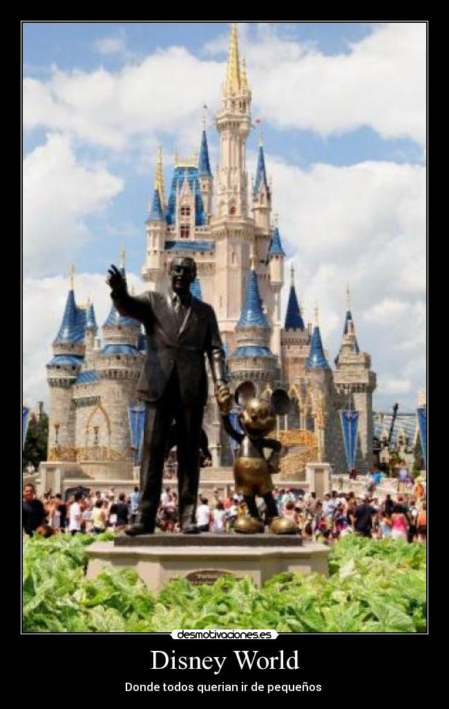 Disney World - Donde todos querian ir de pequeños 