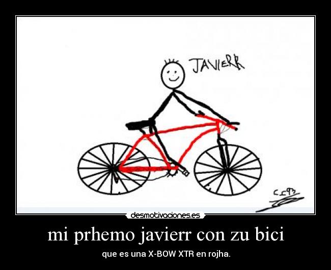 mi prhemo javierr con zu bici - que es una X-BOW XTR en rojha.
