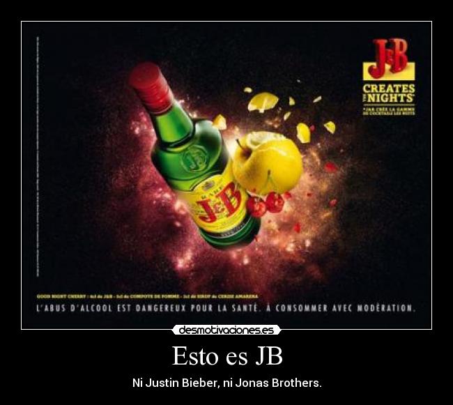 Esto es JB - Ni Justin Bieber, ni Jonas Brothers.
