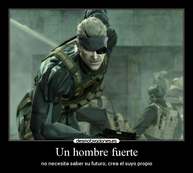 Un hombre fuerte - no necesita saber su futuro, crea el suyo propio