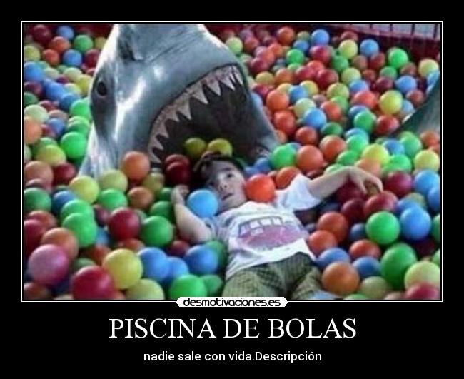 PISCINA DE BOLAS - nadie sale con vida.Descripción