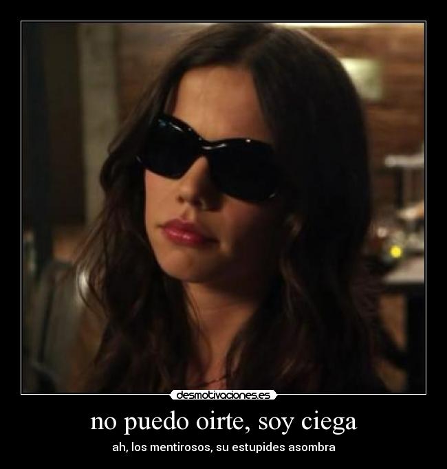 no puedo oirte, soy ciega - 