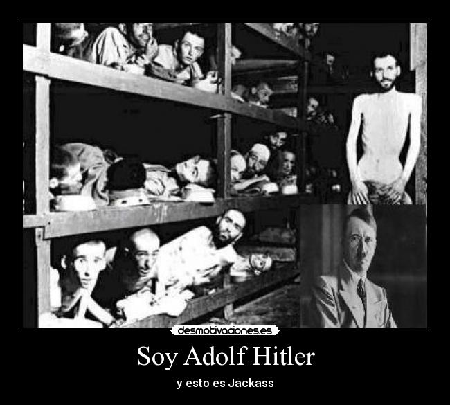 Soy Adolf Hitler Desmotivaciones