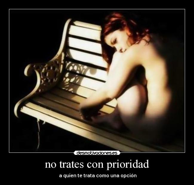 no trates con prioridad - 