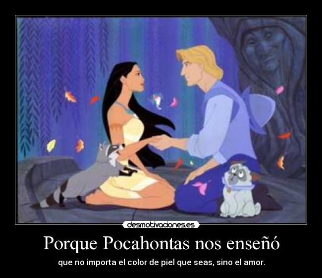 Porque Pocahontas nos enseñó - 