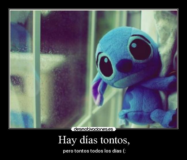 Hay días tontos, - 