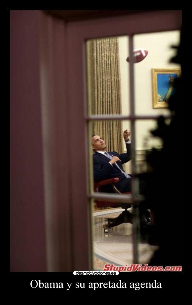 carteles obama apretada agenda desmotivaciones