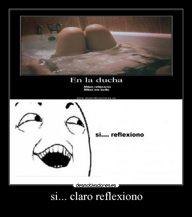si... claro reflexiono -