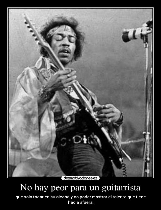 No hay peor para un guitarrista -