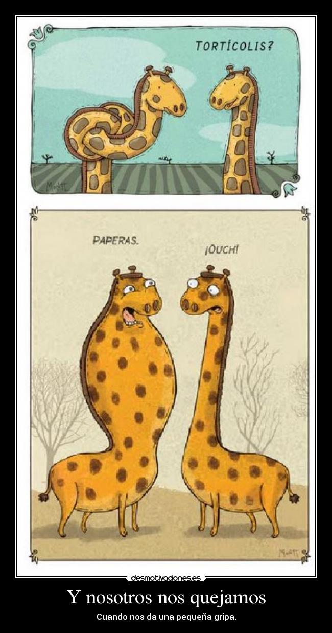 Y nosotros nos quejamos -