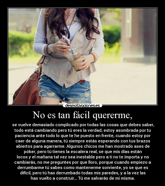 No es tan fácil quererme, -