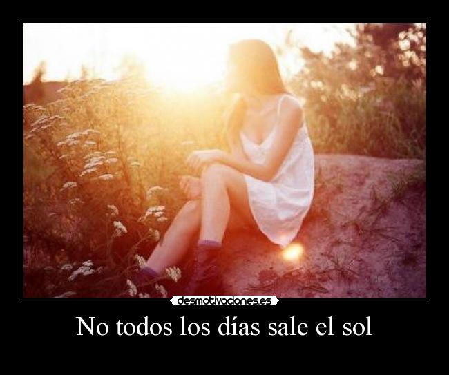 No todos los días sale el sol -