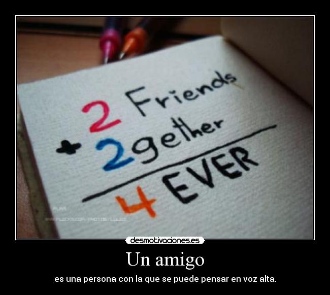 carteles amigo persona pensar desmotivaciones