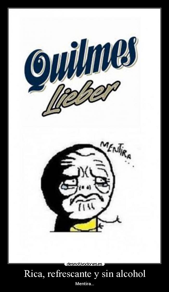 Rica, refrescante y sin alcohol - Mentira...