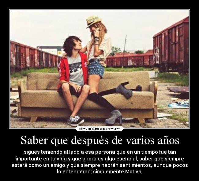 Saber que después de varios años - 