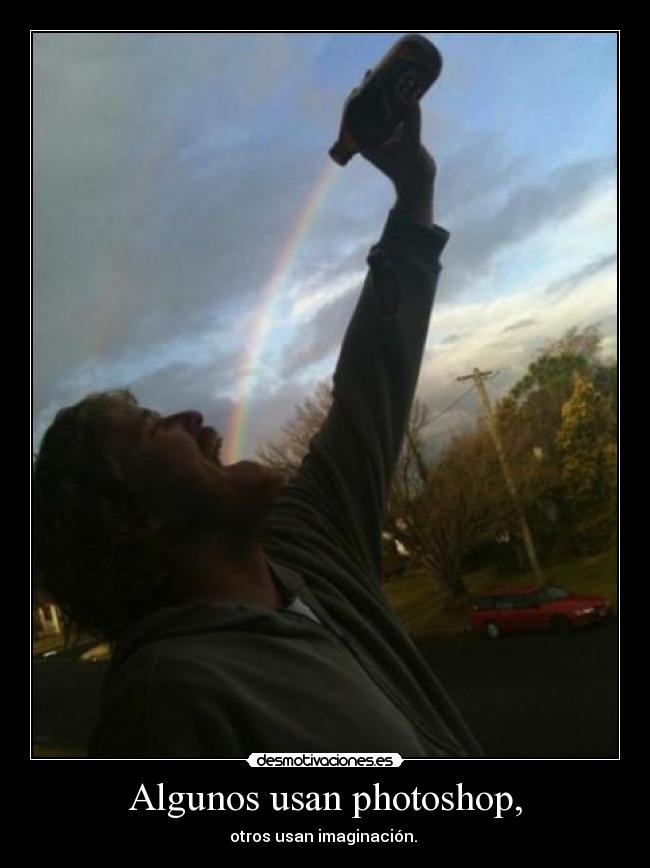 Algunos usan photoshop, -